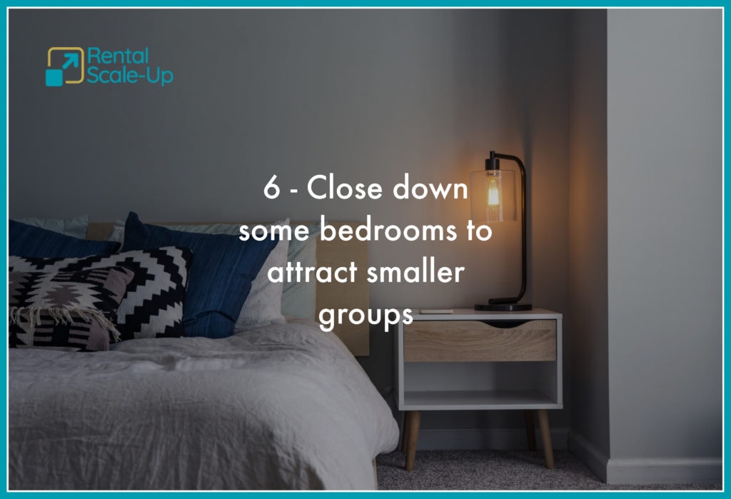 15 things to do today to get more low season vacation rental bookings 6 Close down some bedrooms to attract smaller groups