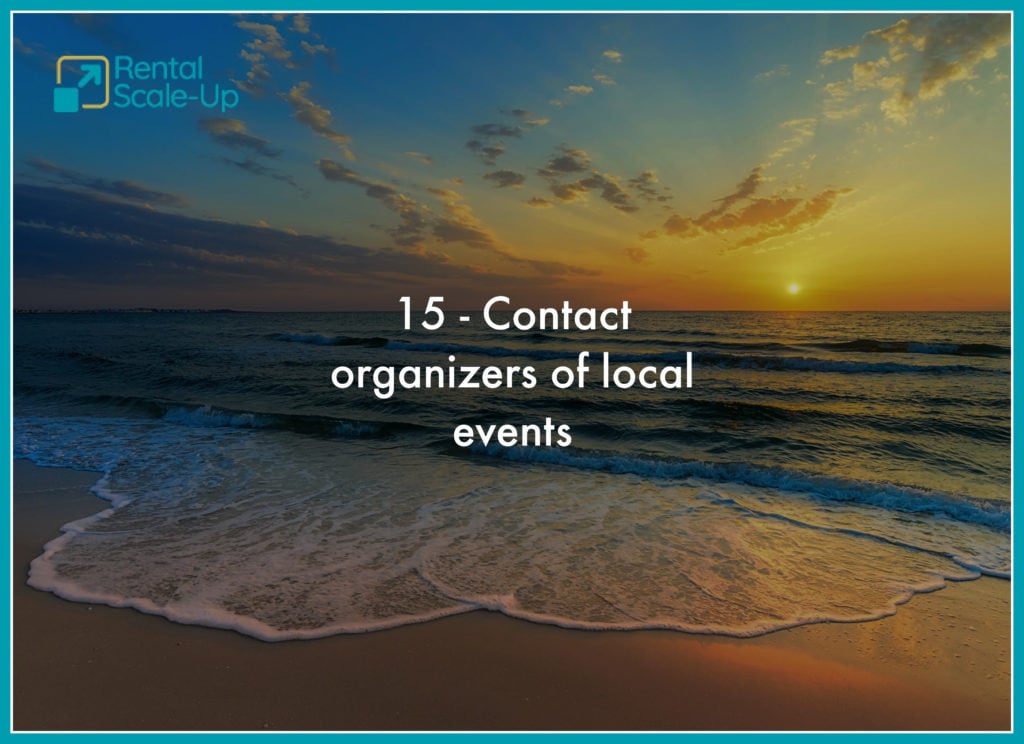 15 things to do today to get more low season vacation rental bookings 15 contact local event organizers
