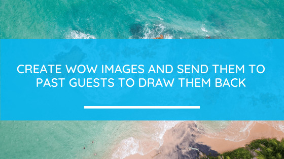 Use WOW images to promote your vacation rental business