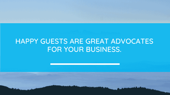 how to turn guests into advocates for your vacation rental business