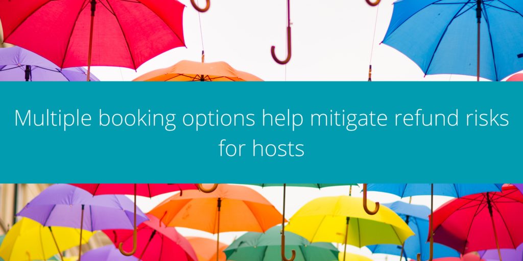 Multiple booking options help mitigate refund risks for hosts