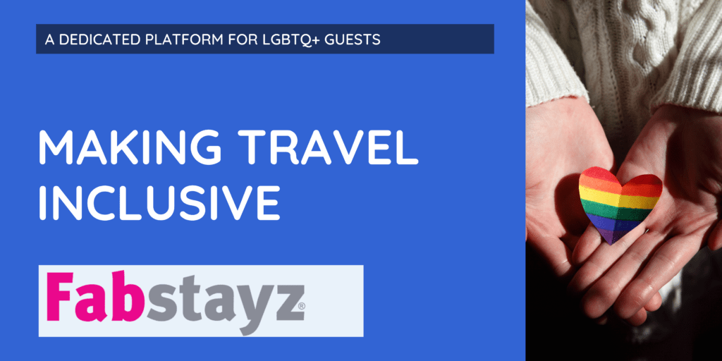 making travel inclusive with fabstayz, an lgbtqia travel platform