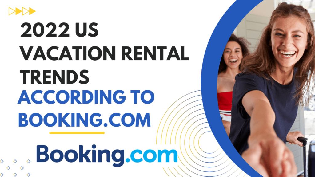 2022 US VACATION RENTAL TRENDS BOOKING-COM