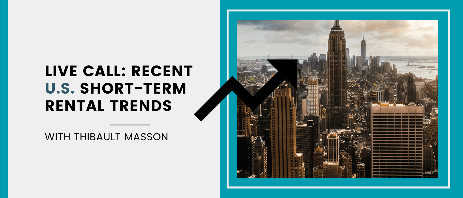 LIVE TRENDS CALL: U.S. Short-Term Rental Market 1 LIVE TRENDS CALL: U.S. Short-Term Rental Market