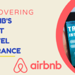 Assurance voyage Airbnb pour les voyageurs : Coût, détails, limitations, différences avec Aircover 3 airbnb guest travel insurance (1)