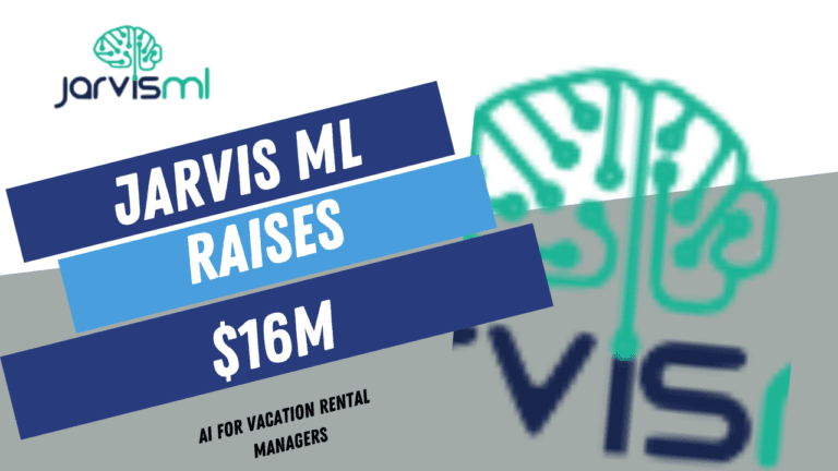 Home - Français 49 16 millions de dollars de financement d’amorçage pour Jarvis ML, un fournisseur de solutions d’apprentissage automatique pour les gestionnaires de locations de vacances