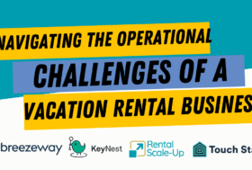 Navigating the Operational Challenges of a Growing Business - Overcoming Inflation and Labor Shortages in Short-Term Rental Management