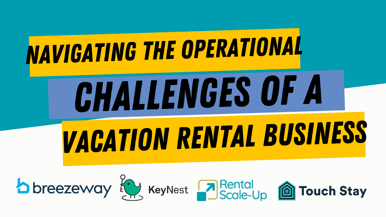 Navigating the Operational Challenges of a Growing Business - Overcoming Inflation and Labor Shortages in Short-Term Rental Management