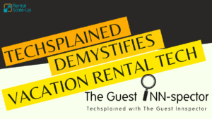 techsplained vacation rental tech