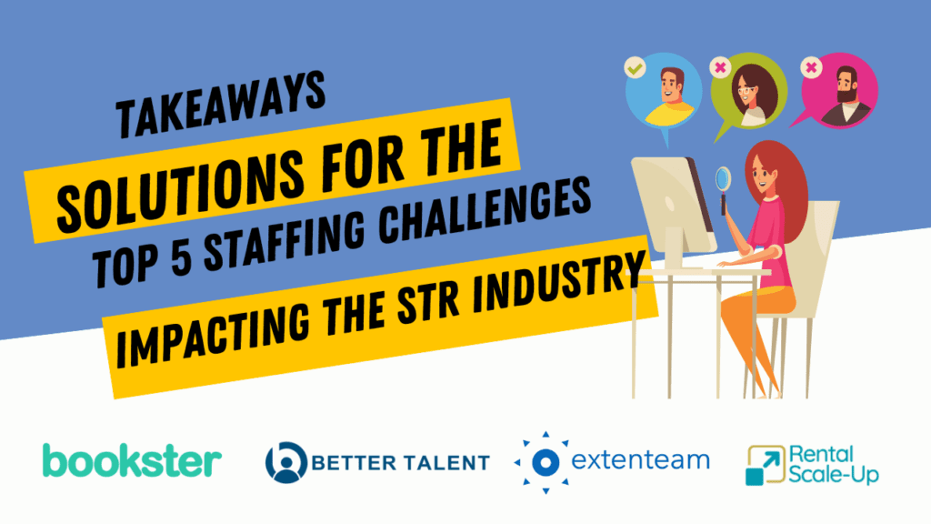 Solutions for Top 5 Staffing Challenges Impacting The Short-Term Rental Industry