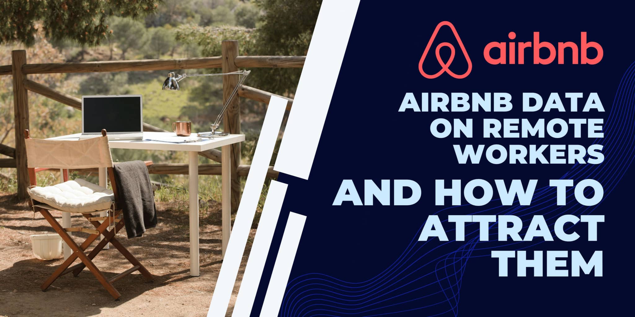 Airbnb’s advice and data on how to attract digital nomads to your vacation rentals