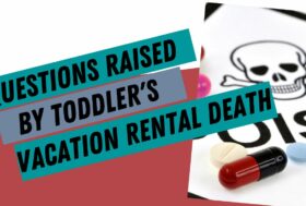 he Tragic Case of a Toddler's Death in a Vacation Rental Raises Questions About Liability and Safety