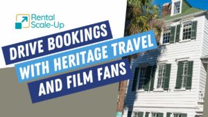 heritage travel marketing for vacation rentals