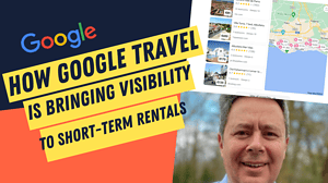 Google Travel More Visibility for Short-Term Rentals and Travel Inspiration