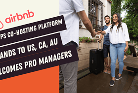 Airbnb Revamps 'Experienced Co-Host Program,' Expands to US, Canada, Australia, Embraces Professional Property Managers
