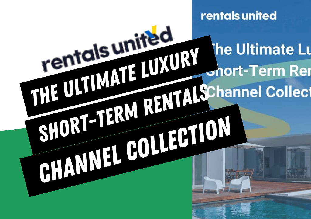 The Ultimate Luxury Short-Term Rentals Channel Collection by Rentals United