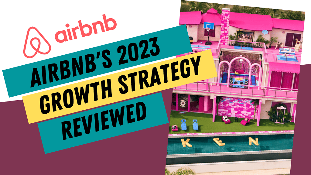 Airbnb's 2023 Growth and Expansion Strategy Reviewed