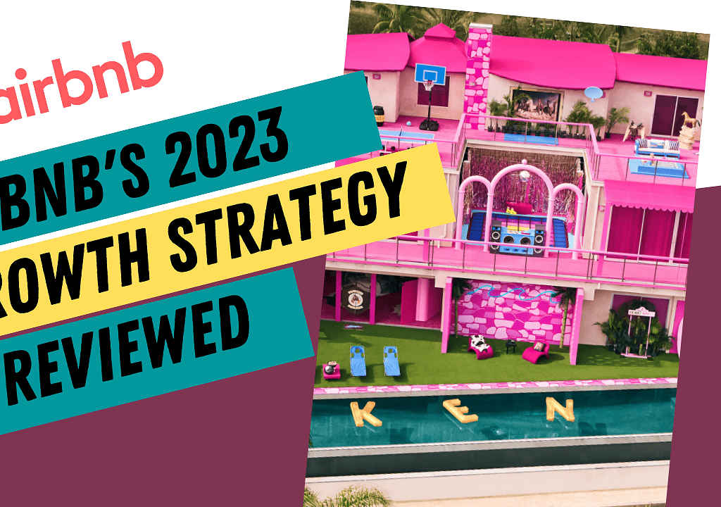 Airbnb's 2023 Growth and Expansion Strategy Reviewed