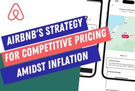 Airbnb's Strategy for Competitive Pricing Amidst Inflation