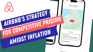 Airbnb's Strategy for Competitive Pricing Amidst Inflation