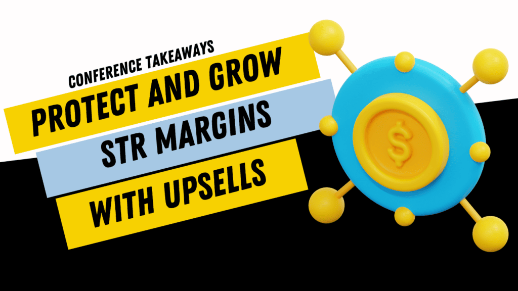 Protect and Grow Short-Term Rental Margins With Upsells