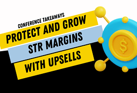 Protect and Grow Short-Term Rental Margins With Upsells