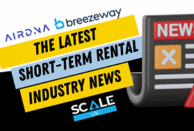 Round-Up: Scale UK 2023 Sessions Announced, All-New AirDNA, Breezeway Becomes Airbnb Partner