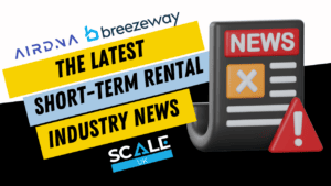 Round-Up: Scale UK 2023 Sessions Announced, All-New AirDNA, Breezeway Becomes Airbnb Partner