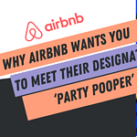 Why Airbnb Wants You to Meet Their Designated Party Pooper