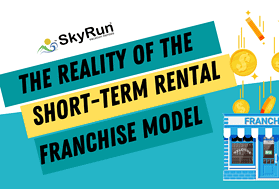 A Shortcut to Riches? The Reality of Short-Term Rental Franchises