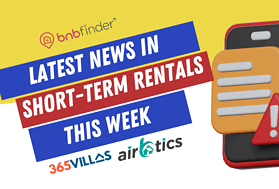 Round-Up: Flex-Stay Pricing by 365Villas, Airbtics Launches Freemium Model, and bnbfinder Expands to Vacation Rentals