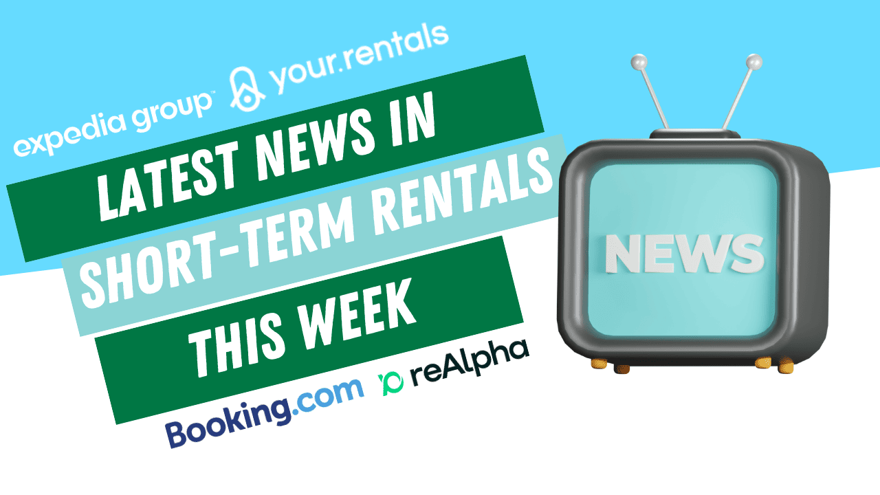 Round-Up: Your.Rentals Secures $2.7m Investment, Booking.com (and others) Launch Coalition for Trusted Reviews, ReAlpha Makes Nasdaq Debut