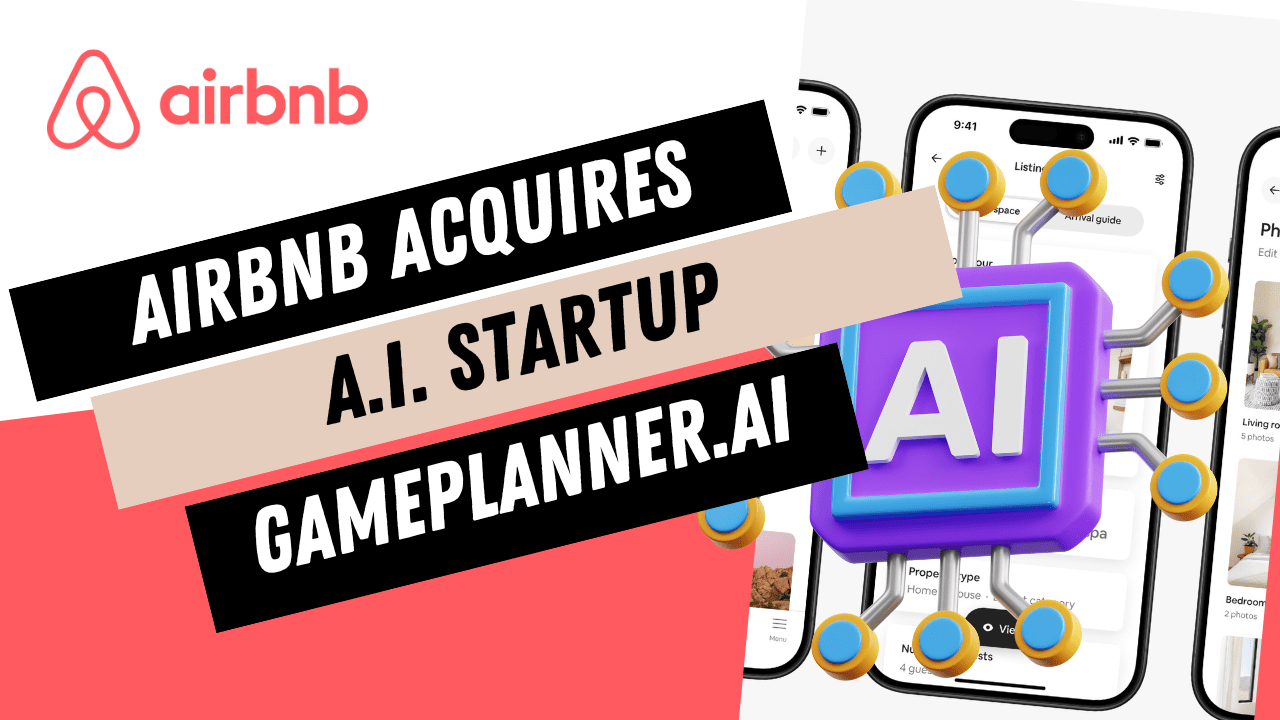 Airbnb's Strategic Acquisition of GamePlanner.AI: Paving the Way for Enhanced AI Integration