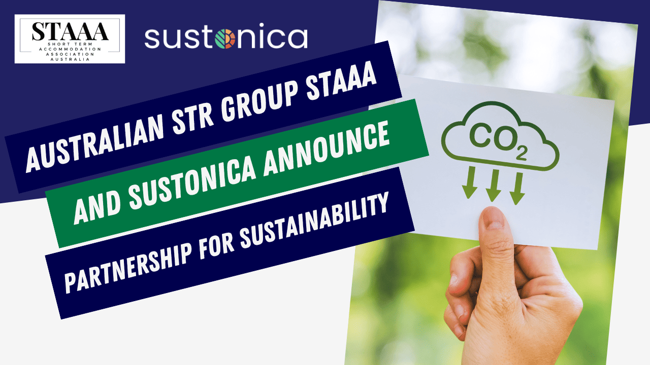 Short Term Accommodation Association Australia (STAAA) Partners with Sustonica to Promote Sustainability in Short-Term Rentals