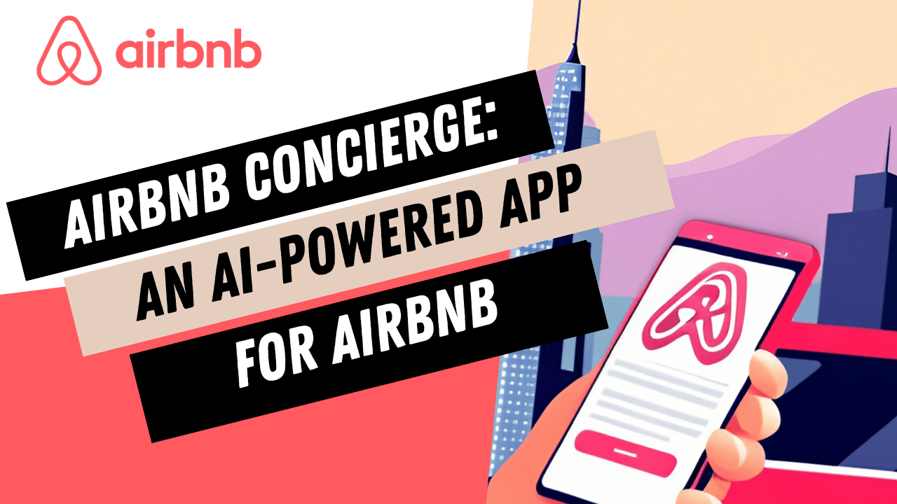 Airbnb Concierge: Anticipating an AI-powered super app for Airbnb