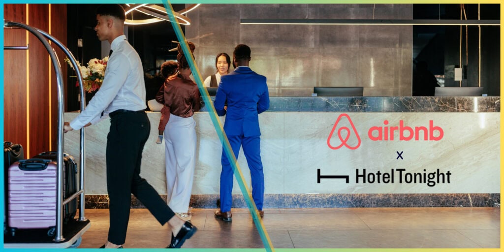 Airbnb Just Linked HotelTonight to Its Platform — And It’s a Bigger Deal Than You Think