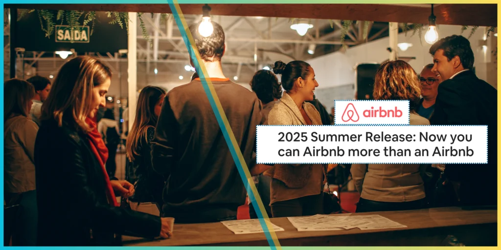 Airbnb’s 2025 Summer Release From Stays to Services, and a Real-Life Social Network in the Making.