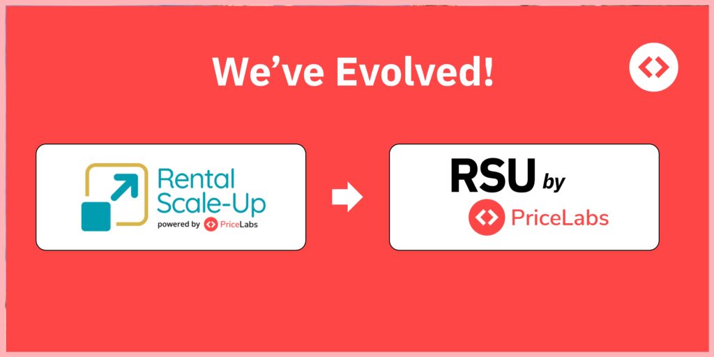ental Scale-Up is now RSU by PriceLabs The Next Chapter in Our Story