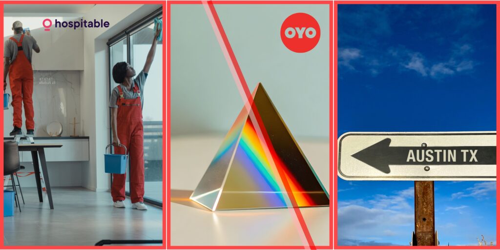 Hospitable Launches Cleaner Marketplace, OYO Parent Rebrands as Prism and Austin Clamps Down on Rentals