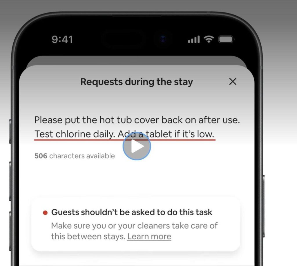 We tested Airbnb's new house rules checker. Here's what it flags, and what it means for managers 4 Still from Airbnb’s demo video: on a phone, the request “Test chlorine daily. Add a tablet if it’s low.” is underlined in red, with the warning “Guests shouldn’t be asked to do this task.”